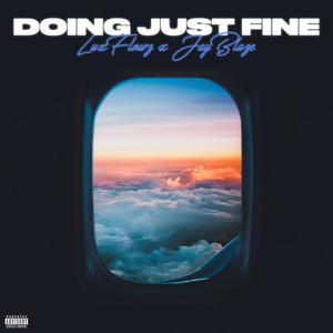 Doing Just Fine (feat. JayBlaze) [Explicit]