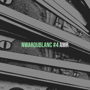 NWAROUBLANC #4 (Explicit)