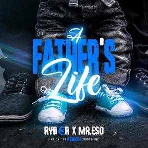 FATHERS LIFE (feat. Mr. Esq) [Explicit]