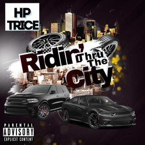 RIDIN THRU THE CITY (Explicit)