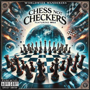 Chess Not Checkers (feat. MK4) [Explicit]