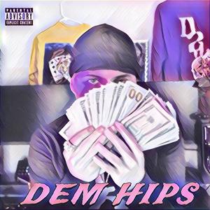 Dem Hips (feat. Lissssa) (Explicit)