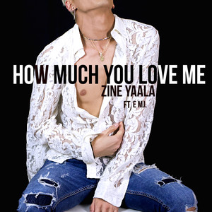 How Much You Love Me