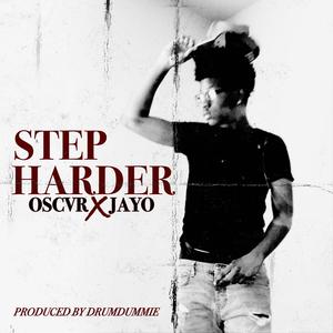 Step Harder (feat. Oscvr) [Explicit]