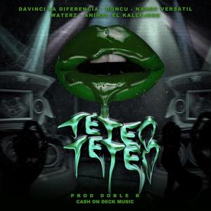 Teteo Teteo(feat. Animal El Kallejero & Waterz)