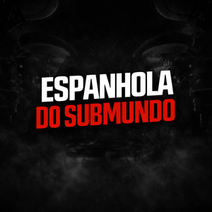 espanhola do submundo (Explicit)