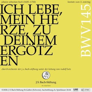 Bachkantate, BWV 145 - Ich lebe, mein Herze, zu deinem Ergötzen