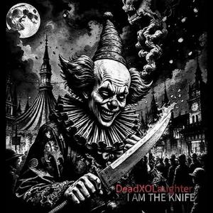 I AM THE KNIFE (Explicit)