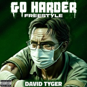 Go Harder (Freestyle) (Explicit)