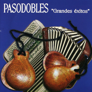 Pasodobles: Grandes Éxitos