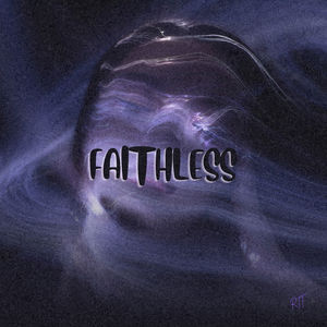 FAITHLESS (Explicit)