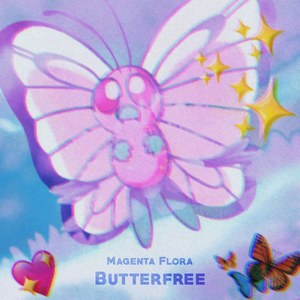 BUTTERFREE (Explicit)