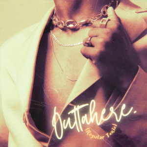 Outtahere. (Regular Toxic|Explicit)