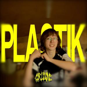 PLASTIK (Explicit)