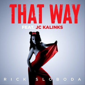 That Way (feat. J C Kalinks)