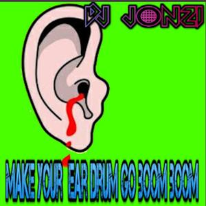 make your ear drum go boom boom (Explicit)
