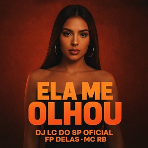 ELA ME OLHOU (Explicit)