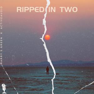 RIPPED IN TWO (feat. ACTIVEAUDIO)