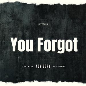 You Forgot (Explicit)