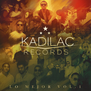 Kadilac Records: Lo Mejor, Vol. 1