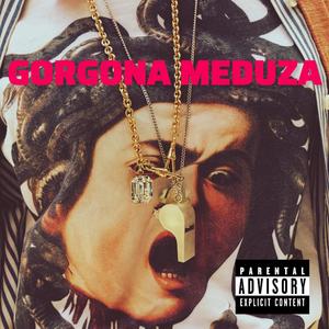GORGONA MEDUZA (Explicit)