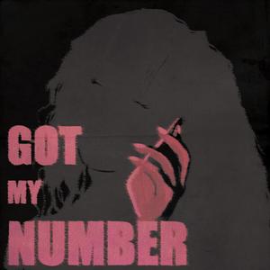 GOT MY NUMBER (Explicit)