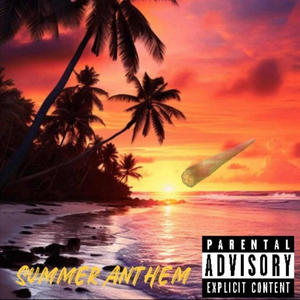 Summer anthem (Explicit)