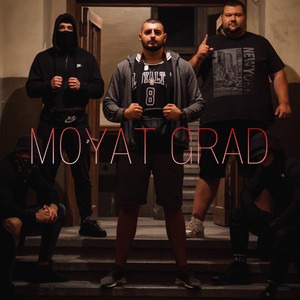 Moyat Grad (Explicit)