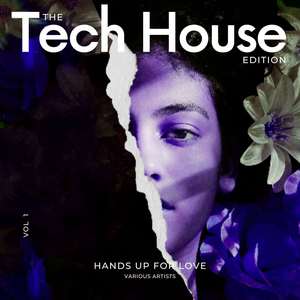 Hands Up for Love, Vol. 1 (The Tech House Edition) [Explicit]