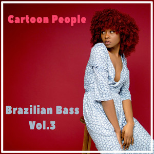 Cartoon People - Brazilian Bass, Vol. 3