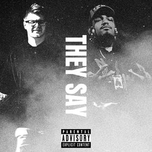 They Say (feat. Bud Holly) (Explicit)