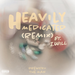 Heavily Medicated (Remix) [Explicit]