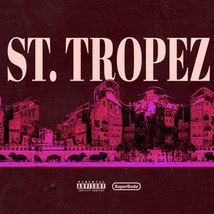 St. Tropez (feat. Hebbz, King Docious, Shaunsroom, Impact Lincoln & TutMarlee) [Explicit]