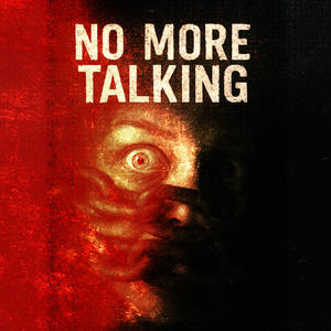 NO MORE TALKING (Explicit)