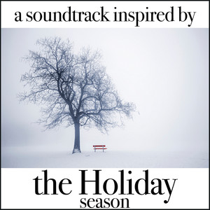 A Soundtrack Inspired by The Holiday Season
