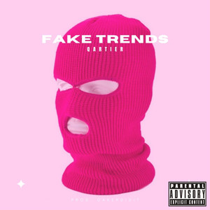 Fake Trends (Explicit)