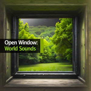 Open Window: World Sounds