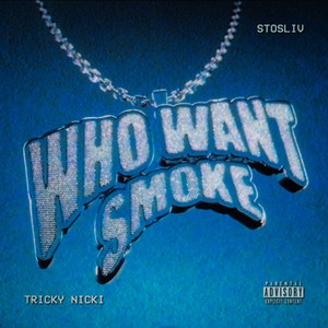 Who Want Smoke? (Explicit)