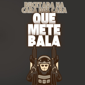 Bucetada Na Cara Dos Cara Que Mete Bala (Explicit)