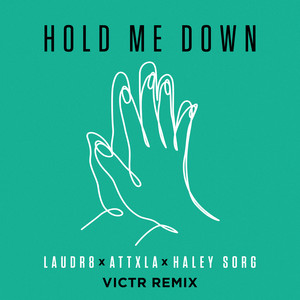 Hold Me Down (VICTR mix)