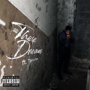 These Dreams (feat. Terica Marie) [Explicit]