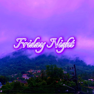 Friday Night (Explicit)