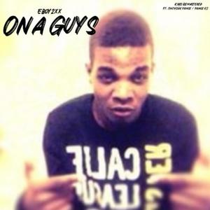 Ona Guys (feat. Eboy2xx) [Explicit]