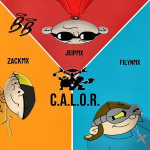 C.A.L.O.R. (feat. Jeip, FilynMx & ZackMx) (Explicit)