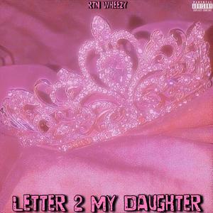 Letter 2 My Daughter (Explicit)