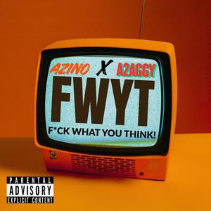 FWYT (feat. A2AGGY)