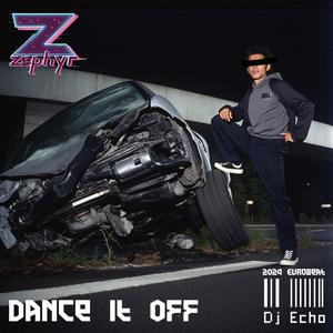 Dance It Off (Dj Echo) (feat. Zephyr)