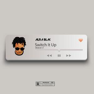 Switch It Up (Explicit)