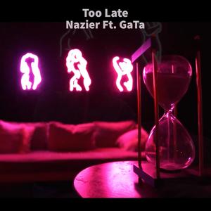 Too Late (feat. GaTa) [Explicit]