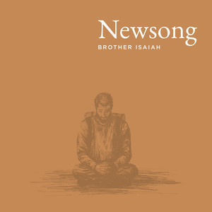 Newsong (Brother Isaiah, J.J. Wright and Friends)